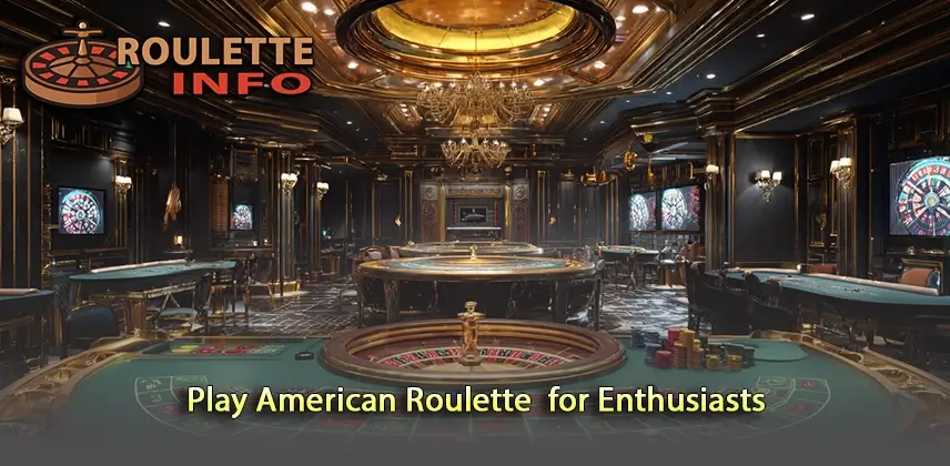 Master the Art of Playing American Roulette for Enthusiasts